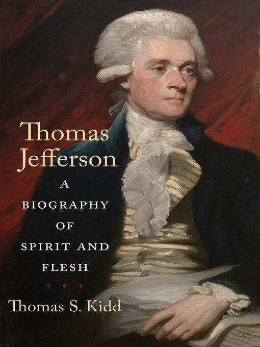 Title details for Thomas Jefferson by Thomas S. Kidd - Available